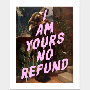 I Am Yours No Refund Posters and Art